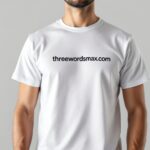 Man wearing a white t-shirt that says threewordsmax.com